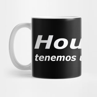 Houston Tenemos Un Problema (light) Mug